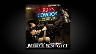 Mikel Knight quotRAISE A LITTLE HELLquot Urban Cowboy LP [upl. by Nolat183]