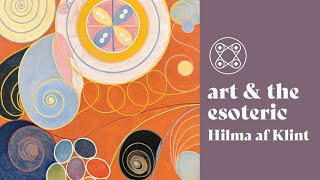 Art amp The Esoteric  Hilma af Klint [upl. by Ofella523]