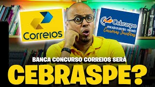 CEBRASPE FOI ESCOLHIDA PARA O NOVO CONCURSO CORREIOS 2024 NÍVEL MÉDIO [upl. by Kraska]