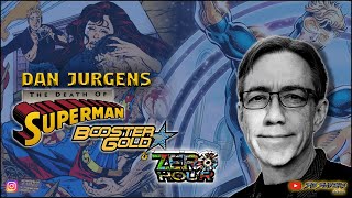 The Unforgettable Legacy Of Dan Jurgens From The Death Of Superman To The Birth Of Booster Gold [upl. by Yeoj]