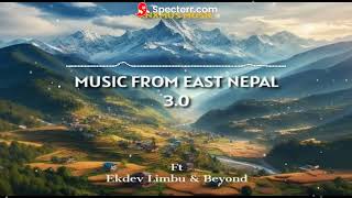 Anxmus  Music From East Nepal 30  Ft Ekdev Limbu amp Beyond [upl. by Eelirol]