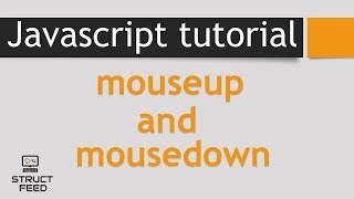 JavaScript Mouseup and Mousedown Event [upl. by Odraboel]