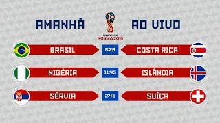 Copa do Mundo 2018  Brasil x Costa Rica Nigéria x Islândia e Sérvia x Suíça 22062018 [upl. by Augusta226]