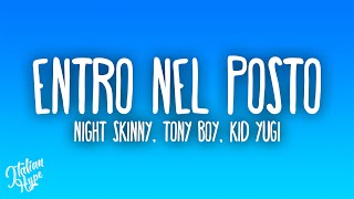 Night Skinny Tony Boy Kid Yugi Capo Plaza  Entro nel posto [upl. by Orest329]