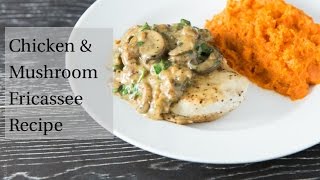 Chicken and Mushroom Fricassee Recipe [upl. by Eirb]