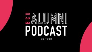 BCU Alumni Podcast Meet BCUs Alumnus of the Year Casey Bailey [upl. by Shay]