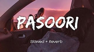 Pasoori Slowed  Reverb  Ali Sethi x shae Gill  Coke Studio  Lofi Song [upl. by Odlabso]