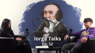 Iorga Talks  ep 12 🎙️quotTVDORquot [upl. by Snoddy657]