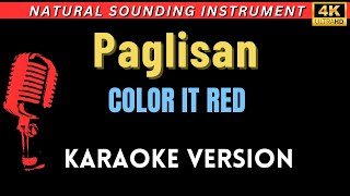 Paglisan  Color It Red HD Karaoke Version [upl. by Edita240]