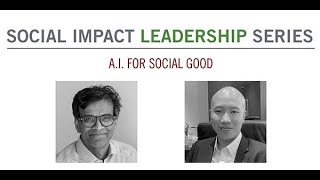 Social Impact Leadership Series AI for Social Good [upl. by Atiroc]