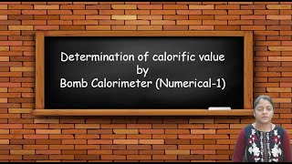 Fuel  Bomb Calorimeter Numerical  Dr Anjali Ssaxena [upl. by Irved]