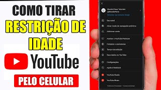 Tirar RESTRIÇÃO DE IDADE YOUTUBE pelo CELULAR  Passo a Passo [upl. by Nolrac]