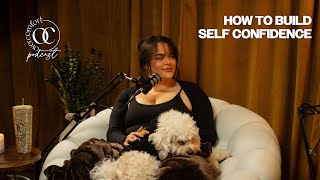 S3 EP23 How To Build Self Confidence [upl. by Allwein]