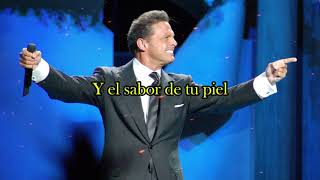 Tengo Todo Excepto a Ti  Luis Miguel Letra [upl. by Masterson317]