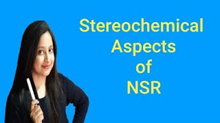 Stereochemical Aspects of Nucleophilic Substitution Reactions [upl. by Atikaj]