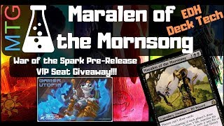 Maralen of the Mornsong Commander Deck Tech War of the Spark Pre Release VIP seat giveaway [upl. by Elpmet]