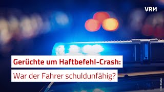 Gerüchte um HaftbefehlCrash War der Fahrer schuldunfähig [upl. by Jennie765]