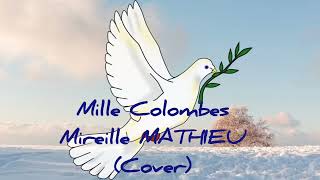 Mille Colombes  Mireille MATHIEU Cover [upl. by Tnarud]