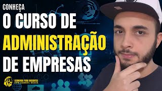 O Curso de ADMINISTRAÇÃO DE EMPRESAS vale a pena  Faculdade de ADM [upl. by Sarchet]