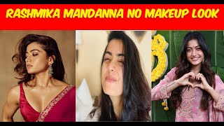 Rashmika Mandanna no makeup look [upl. by Malamud]