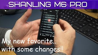 Shanling M6 Pro and why its my new favorite after modding the player [upl. by Flanagan884]