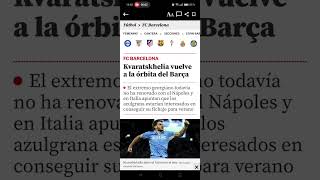 KVARATSKHELIA VUELVE A LA ÓRBITA DEL BARÇA [upl. by Hurlbut]