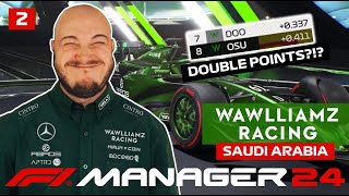 DOUBLE POINTS ALREADY  S1 R2 SAUDI ARABIA  WAWLLIAMZ RACING  F1 MANAGER 2024  CREATEATEAM [upl. by Lenod442]