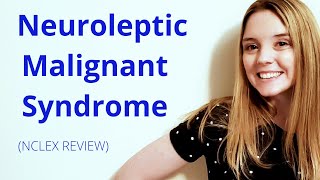 NEUROLEPTIC MALIGNANT SYNDROME  NCLEX REVIEW [upl. by Dam31]