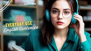 20 Everyday Use English Sentences For Mastering English Skills [upl. by Rachel523]