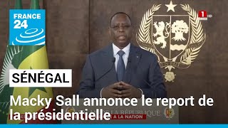 Sénégal  le président Macky Sall annonce le report sine die de la présidentielle du 25 février [upl. by Kabob]