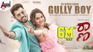 Raana  Gully Boy  Video Song  Shreyas Manju  Reeshma Nanaiah  Chandan Shetty  Adithi Sagar [upl. by Nipsirc]