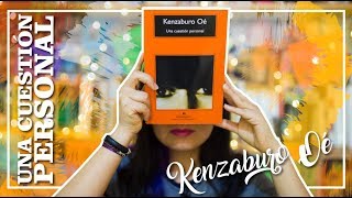 Una cuestión personal  Kenzaburo Oé ResenaOpinión [upl. by Ayalahs699]