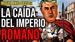 Miguel Anxo Bastos y su opinión más DURA sobre la CAÍDA DEL IMPERIO ROMANO 🔥 [upl. by Aronle392]