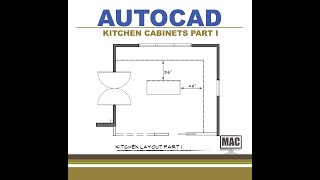 AutoCAD Kitchen Basics Part I [upl. by Allis]