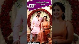 Mainu Lehenga Le De ❤️  Official Song lovesong punjabisong couple shorts [upl. by Einnel]