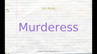 How to pronounce murderess [upl. by Nylhtiak]