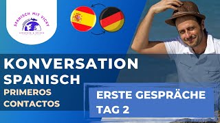 KONVERSATION Tag 1 Erste Gespräche  Spanisch für Lateinamerika  Anfänger  SpanischDeutsch [upl. by Farl33]