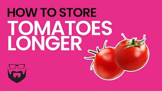 How to Store Fresh Tomatoes [upl. by Alenson]