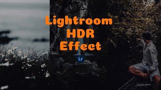 HDR Effect  Lightroom Mobile ExdoperEditz [upl. by Arel436]