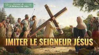 Chant chrétien en français  Imiter le Seigneur Jésus avec paroles [upl. by Amihc198]