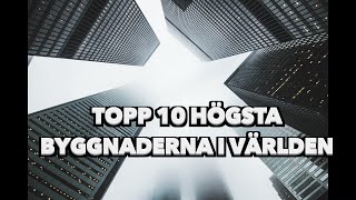 Topp 10 högsta byggnaderna i världen 2020 [upl. by Anauqaj890]