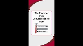 The Power of Peer Conversations at Work [upl. by Dionne]