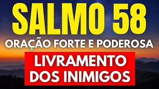 SALMO 58 LIVRAMENTO DOS INIMIGOS PESSOAS MÁS E TODO TIPO DE MAL [upl. by Aihseit]