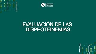 Evaluación de las disproteinemias HidalgoAcadémico [upl. by Pals343]