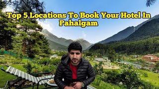 best places to stay In Pahalgam  Top 5 Locations pahalgam pahalgamhotels travel curlyroads [upl. by Taddeo]