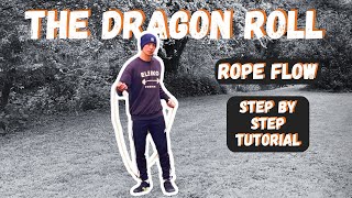 Rope Flow Tutorial  The Dragon Roll [upl. by Blaine]