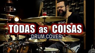 Todas as Coisas  Fernandinho  DRUM COVER by Mateus Kerr [upl. by Aloisia]