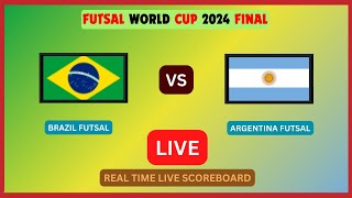 BRAZIL vs ARGENTINA Live Score Update  2024 FUTSAL WORLD CUP FINAL LIVE [upl. by Ramberg]