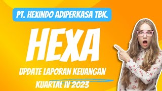 PT HEXINDO ADIPERKASA TBK HEXA UPDATE LAPORAN KEUANGAN KUARTAL IV 2023 [upl. by Goetz]