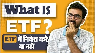 What is ETF  Should you invest in Exchange Traded Funds ETF ETF explained in hindi [upl. by Philcox493]